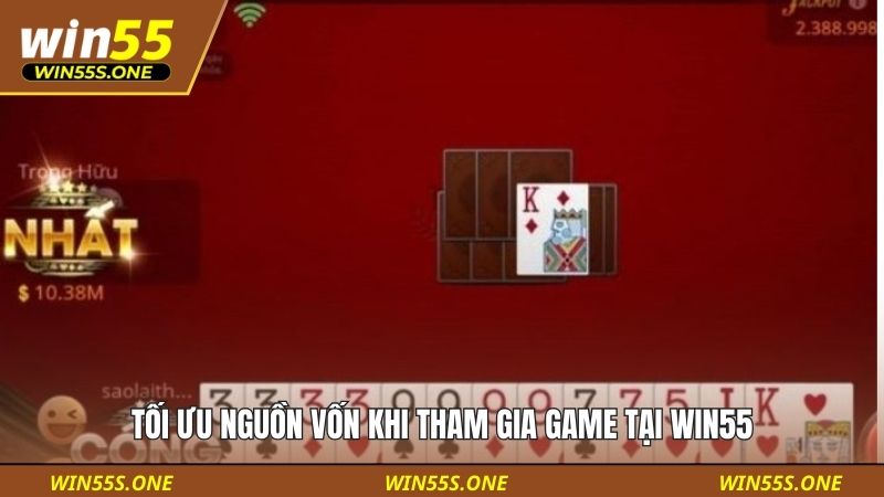 Tối ưu nguồn vốn khi tham gia game tại Win55