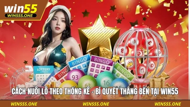Cách nuôi lô theo thống kê