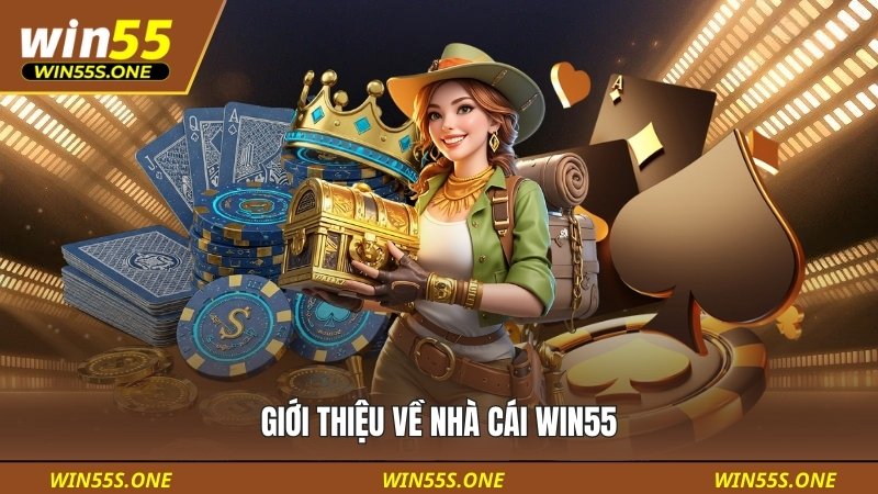 Giới thiệu sơ lược về nhà cái WIN55 