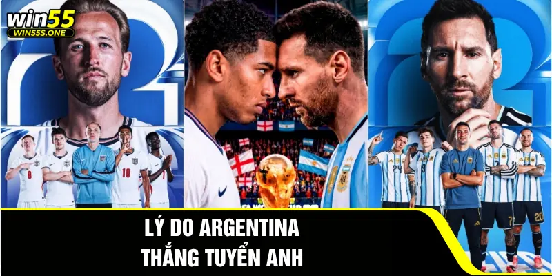 Anh Đấu Với Argentina -Màn Ngược Dòng Kinh Điển Của WC2026 4 Lý do Argentina thắng tuyển Anh