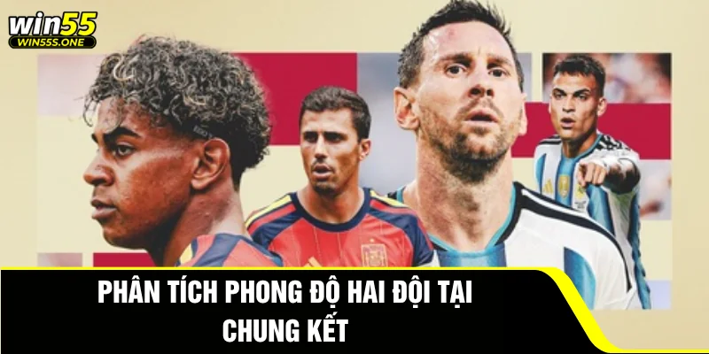 Phân tích phong độ hai đội tại chung kết